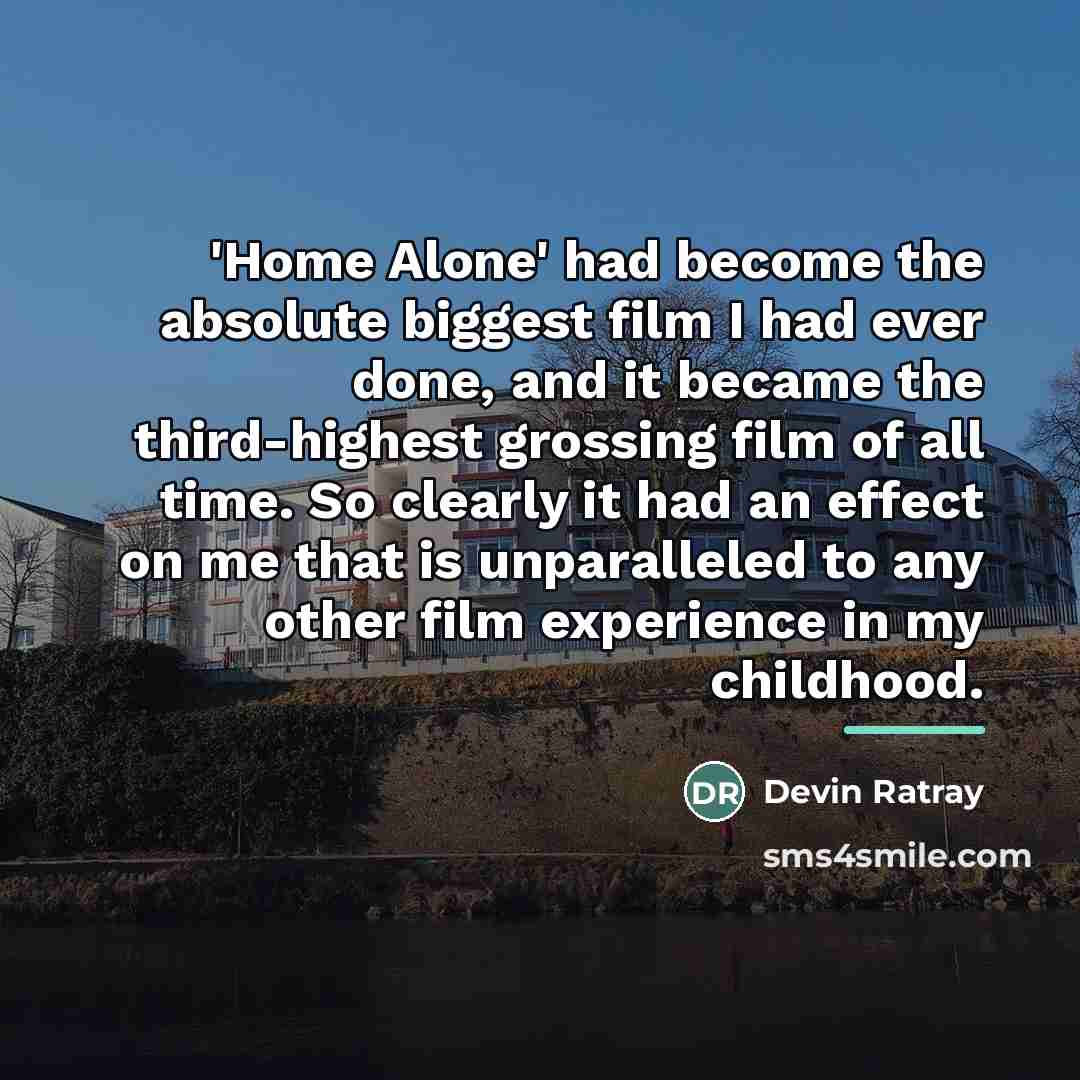 “'Home Alone' had become the absolute biggest film I had…” quote by Devin Ratray