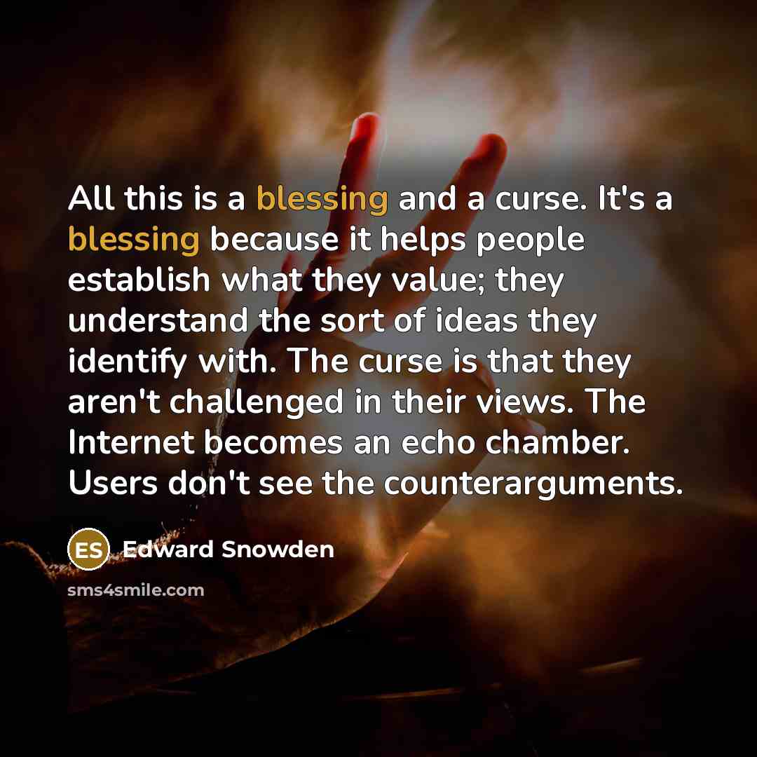 “All this is a blessing and a curse. It's a…” quote by Edward Snowden