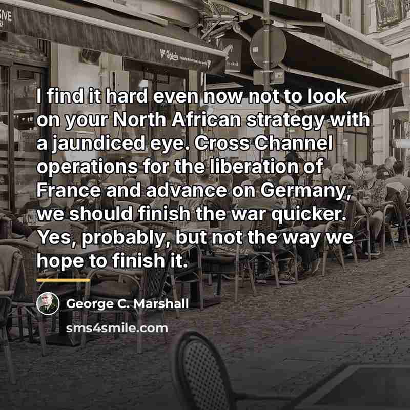 “I find it hard even now not to look on…” quote by George C. Marshall