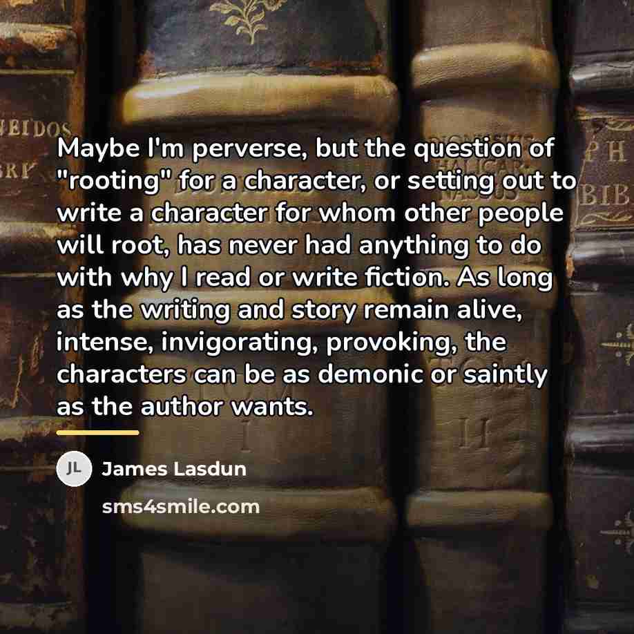 “Maybe I'm perverse, but the question of "rooting" for a…” quote by James Lasdun
