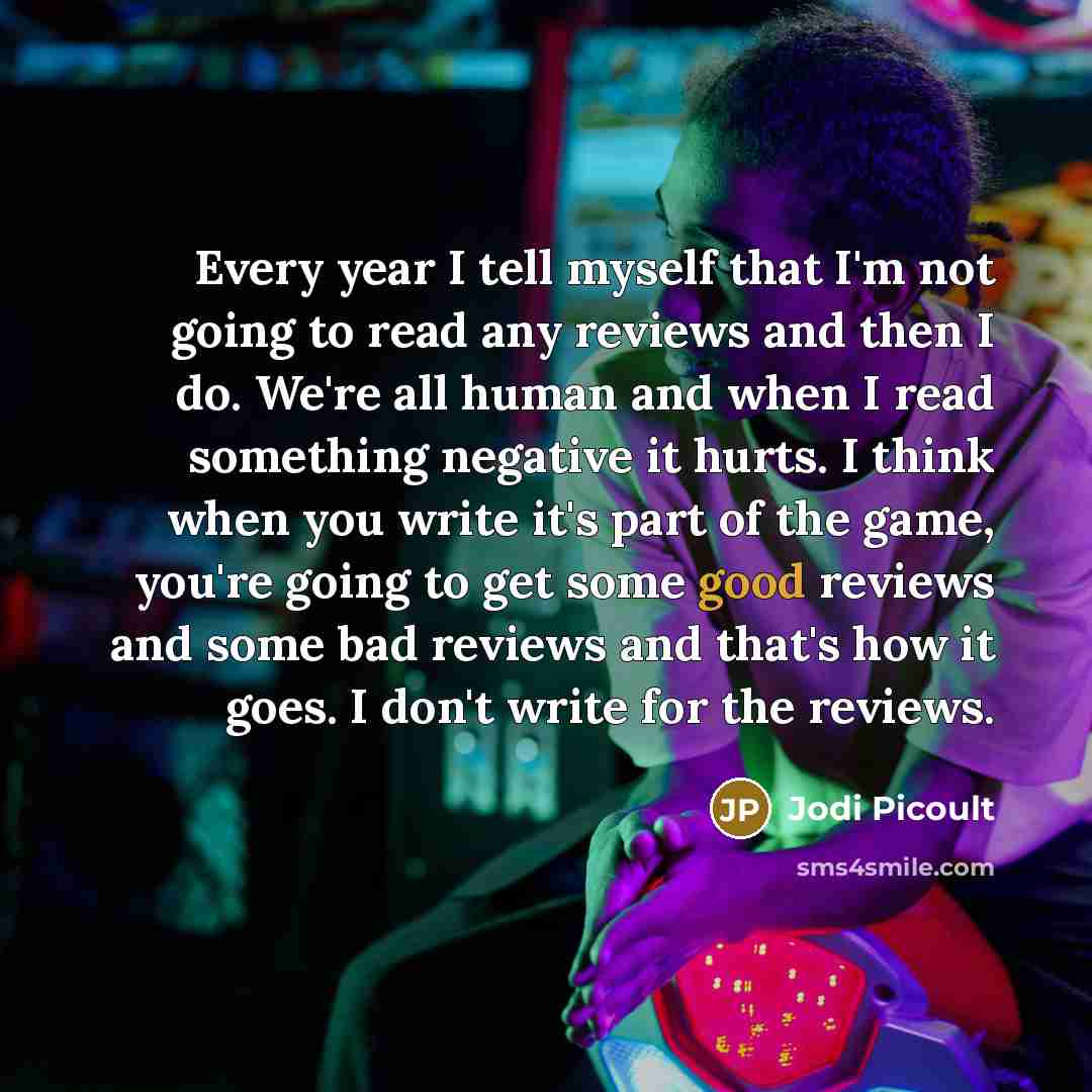 “Every year I tell myself that I'm not going to…” quote by Jodi Picoult