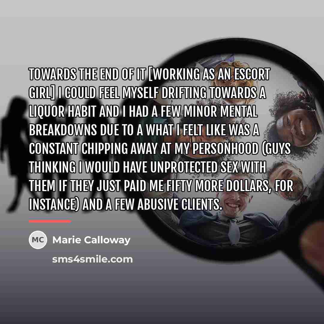 “Towards the end of it [working as an escort girl]…” quote by Marie Calloway