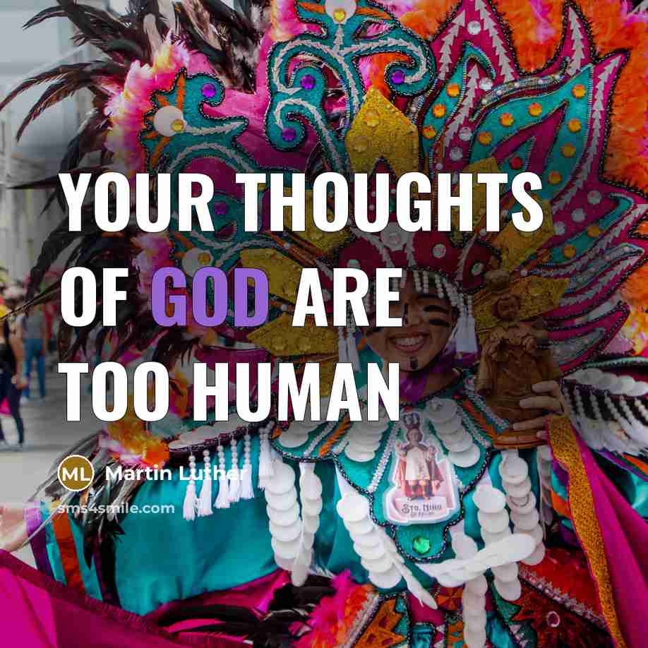 “Your thoughts of God are too human…” quote by Martin Luther