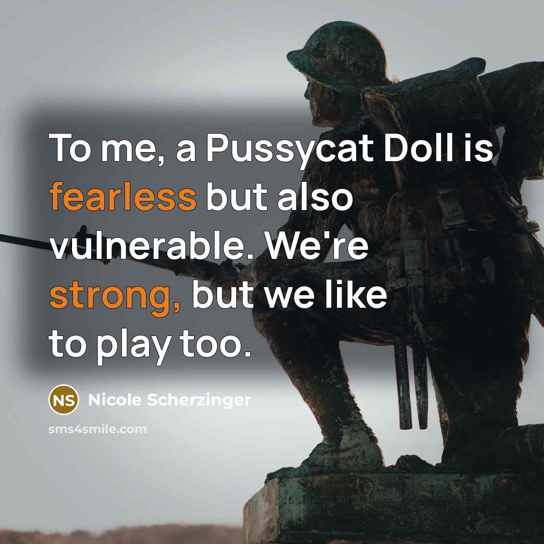 “To me, a Pussycat Doll is fearless but also vulnerable.…” quote by Nicole Scherzinger