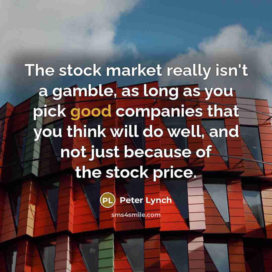 “The stock market really isn't a gamble, as long as…” quote by Peter Lynch