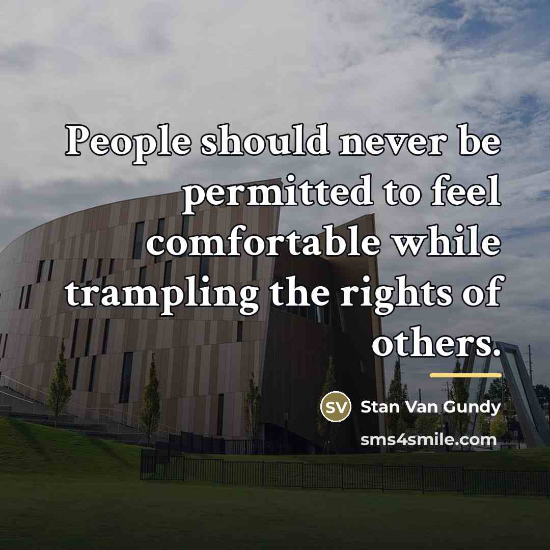 “People should never be permitted to feel comfortable while trampling…” quote by Stan Van Gundy