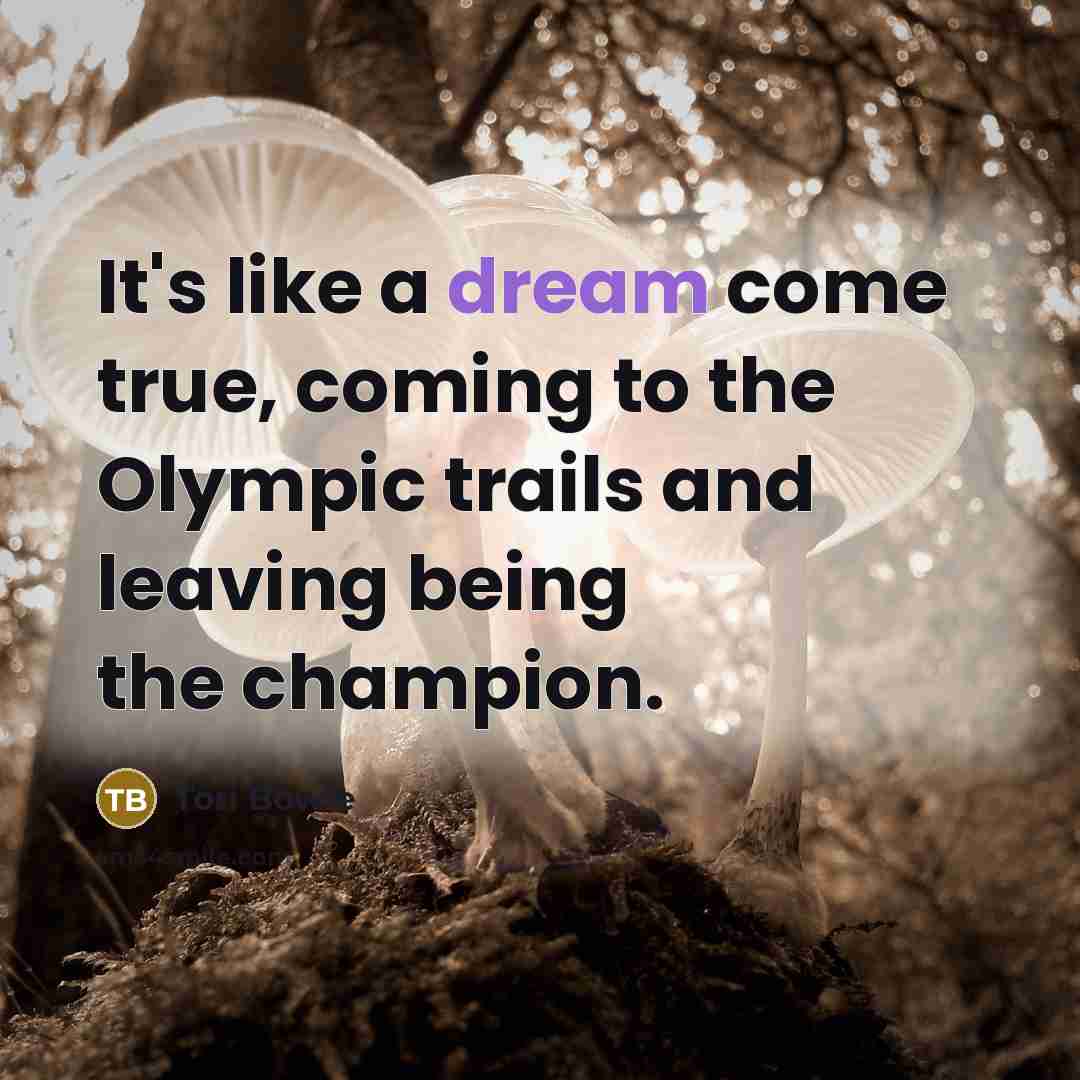 “It's like a dream come true, coming to the Olympic…” quote by Tori Bowie