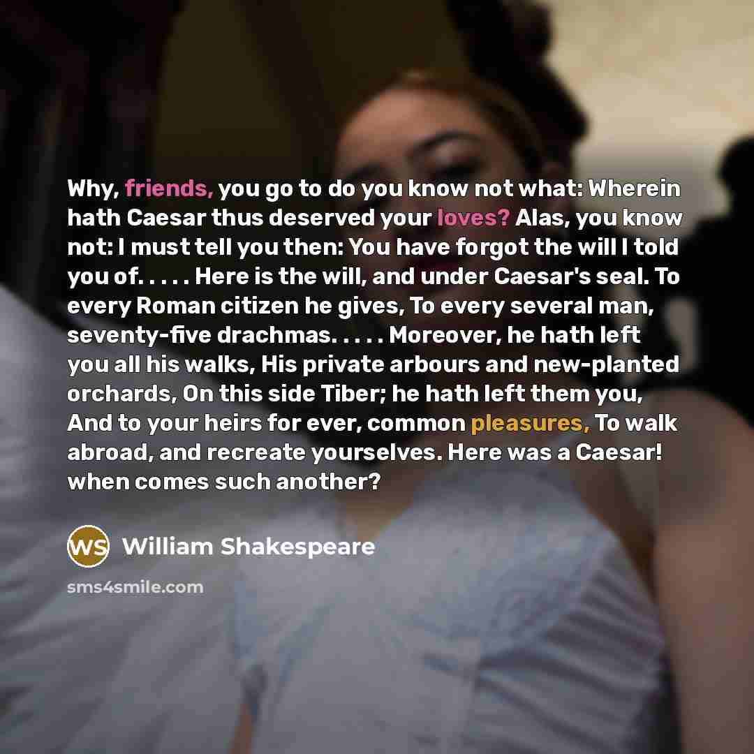 “Why, friends, you go to do you know not what:…” quote by William Shakespeare
