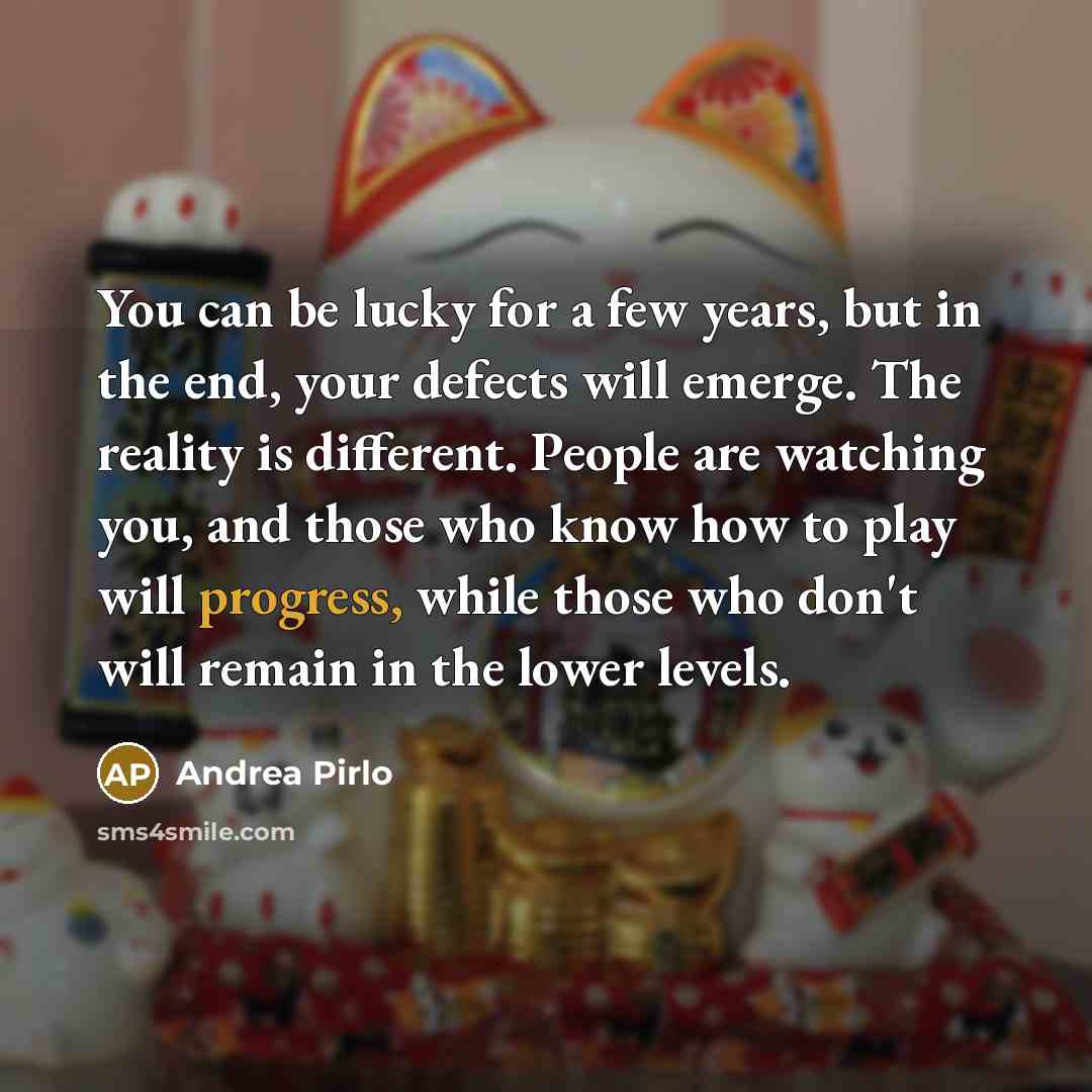 “You can be lucky for a few years, but in…” quote by Andrea Pirlo