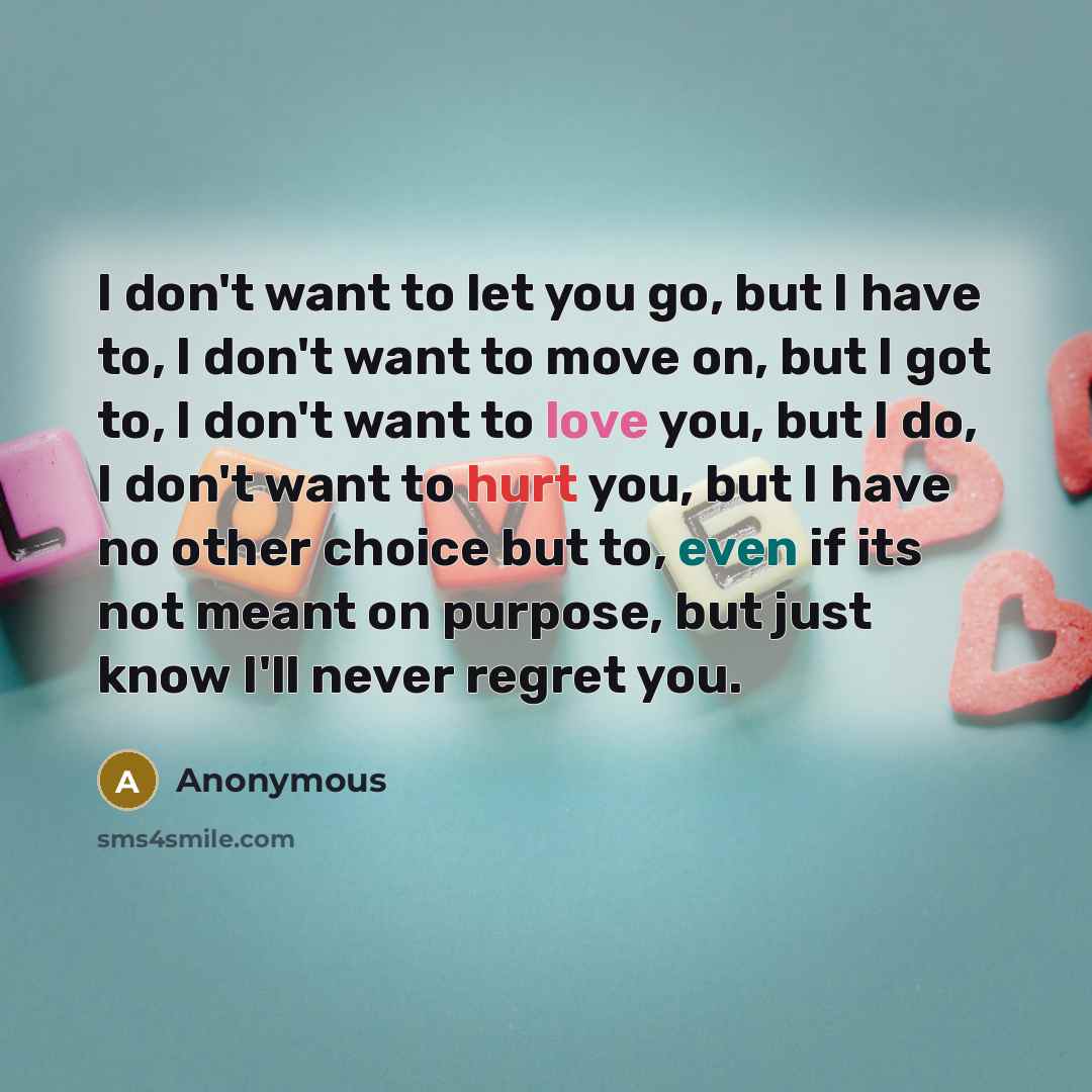 “I don't want to let you go, but I have…” quote by Anonymous