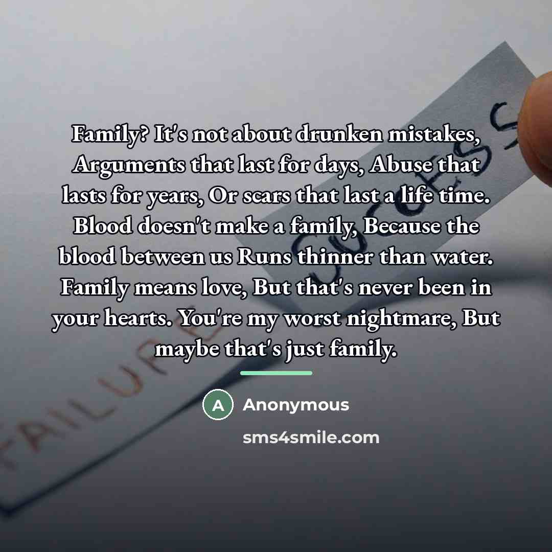 “Family? It's not about drunken mistakes, Arguments that last for…” quote by Anonymous