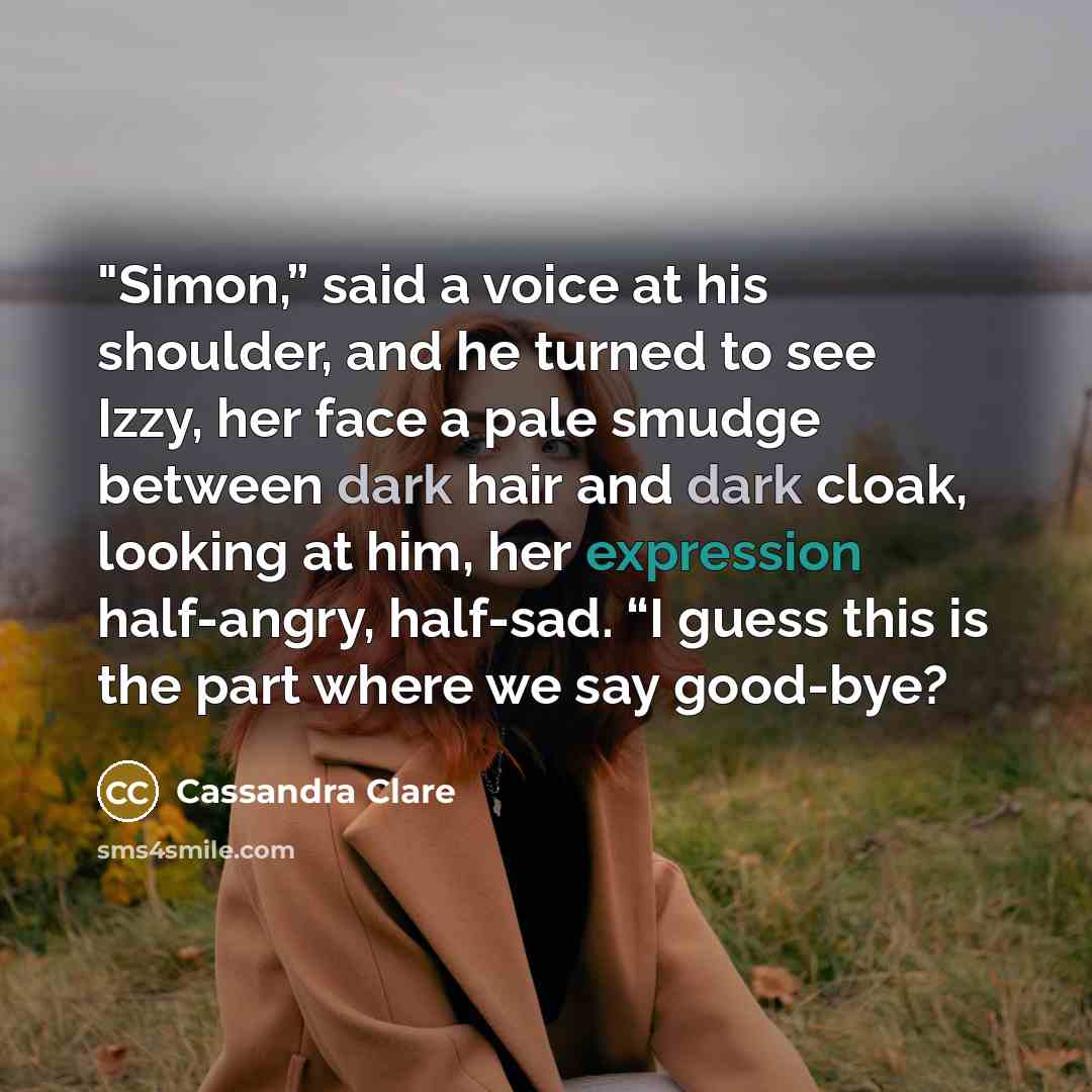 “"Simon,” said a voice at his shoulder, and he turned…” quote by Cassandra Clare