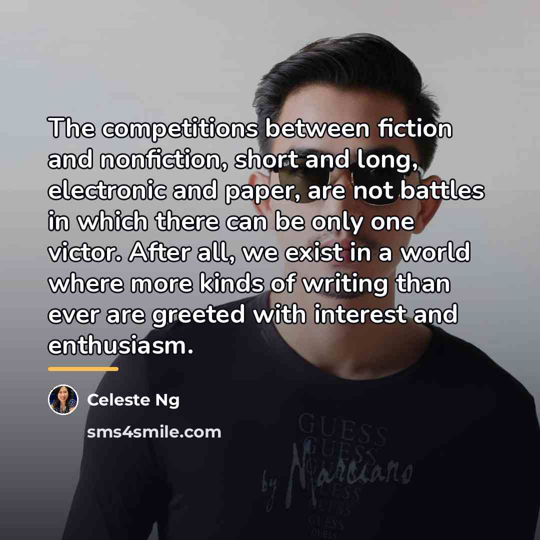 “The competitions between fiction and nonfiction, short and long, electronic…” quote by Celeste Ng