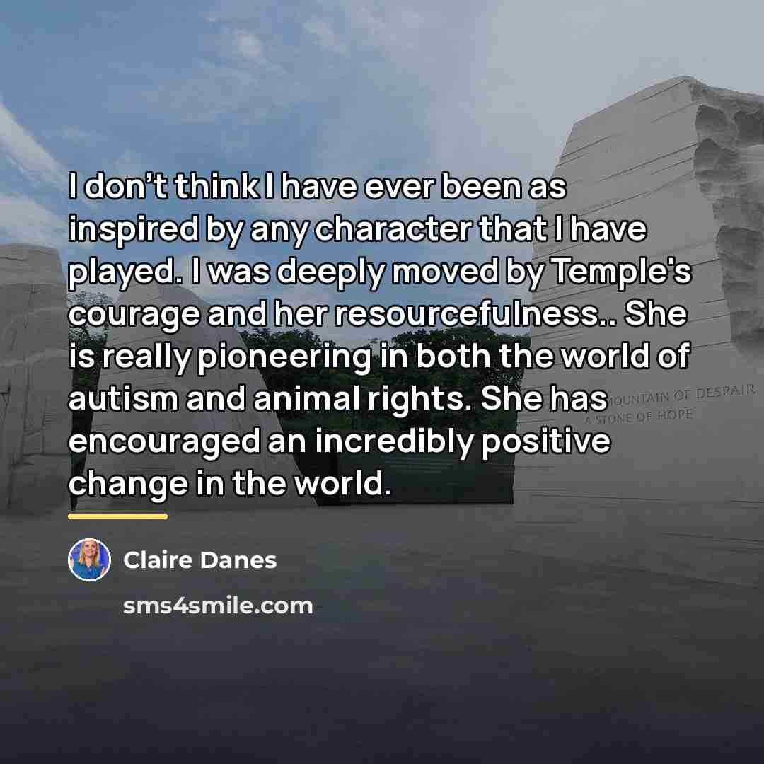 “I don't think I have ever been as inspired by…” quote by Claire Danes