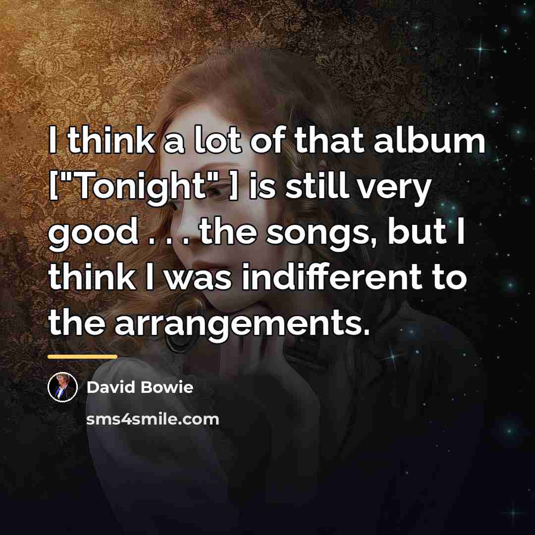 “I think a lot of that album ["Tonight" ] is…” quote by David Bowie