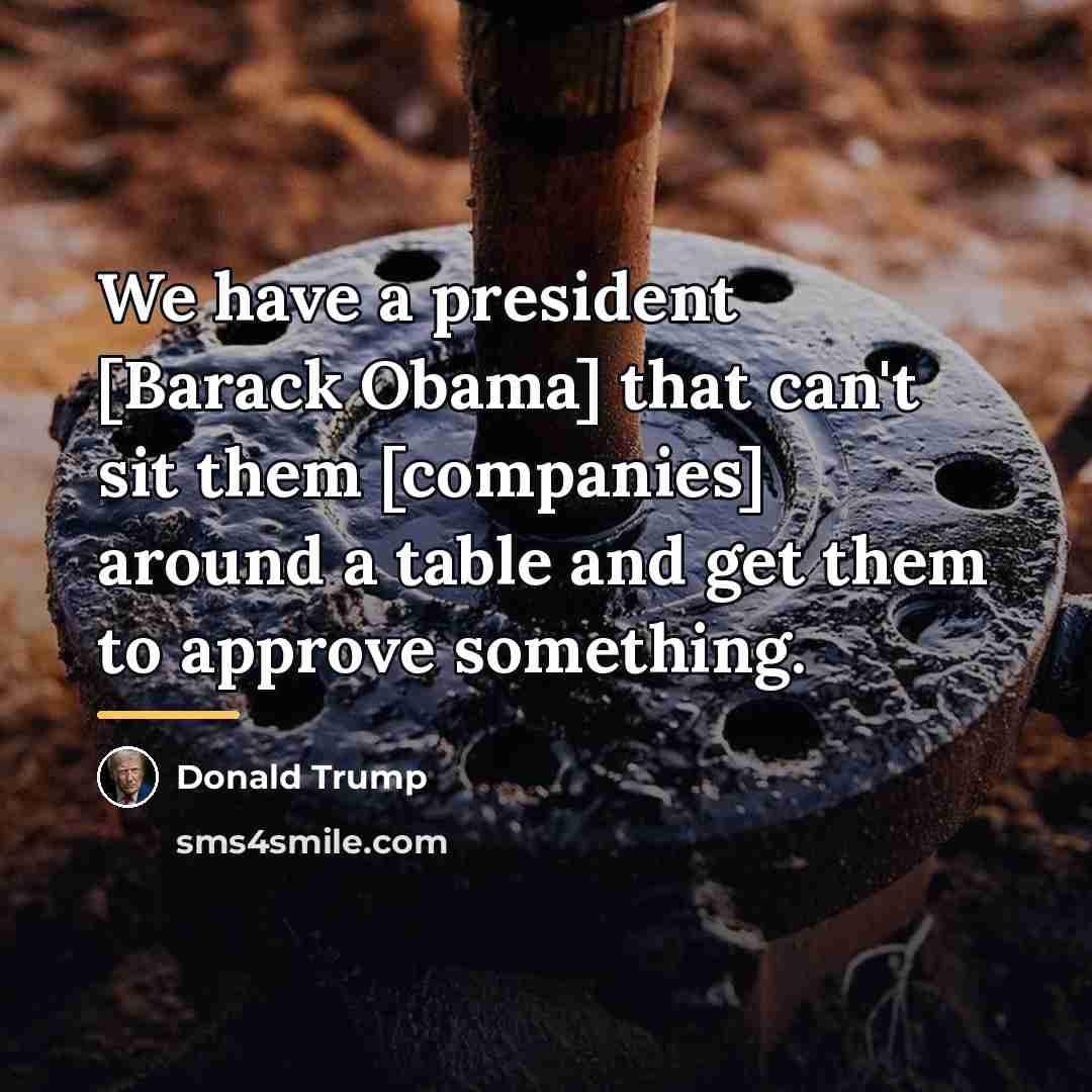 “We have a president [Barack Obama] that can't sit them…” quote by Donald Trump