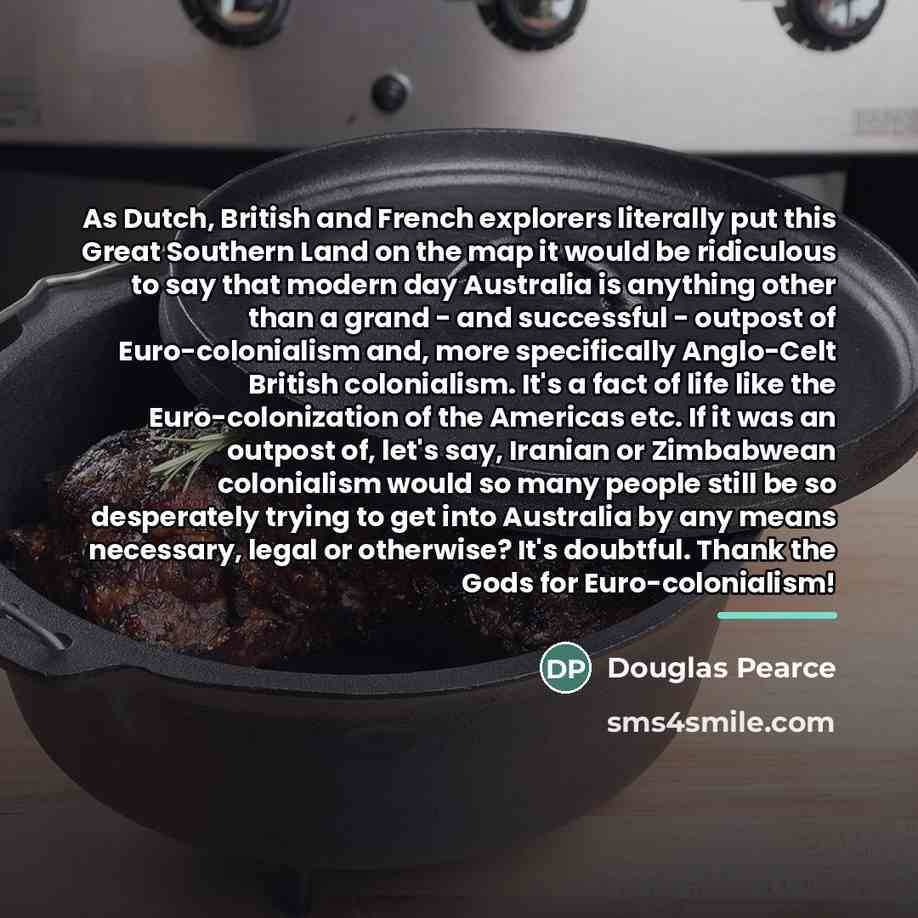 “As Dutch, British and French explorers literally put this Great…” quote by Douglas Pearce