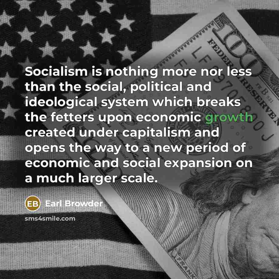 “Socialism is nothing more nor less than the social, political…” quote by Earl Browder