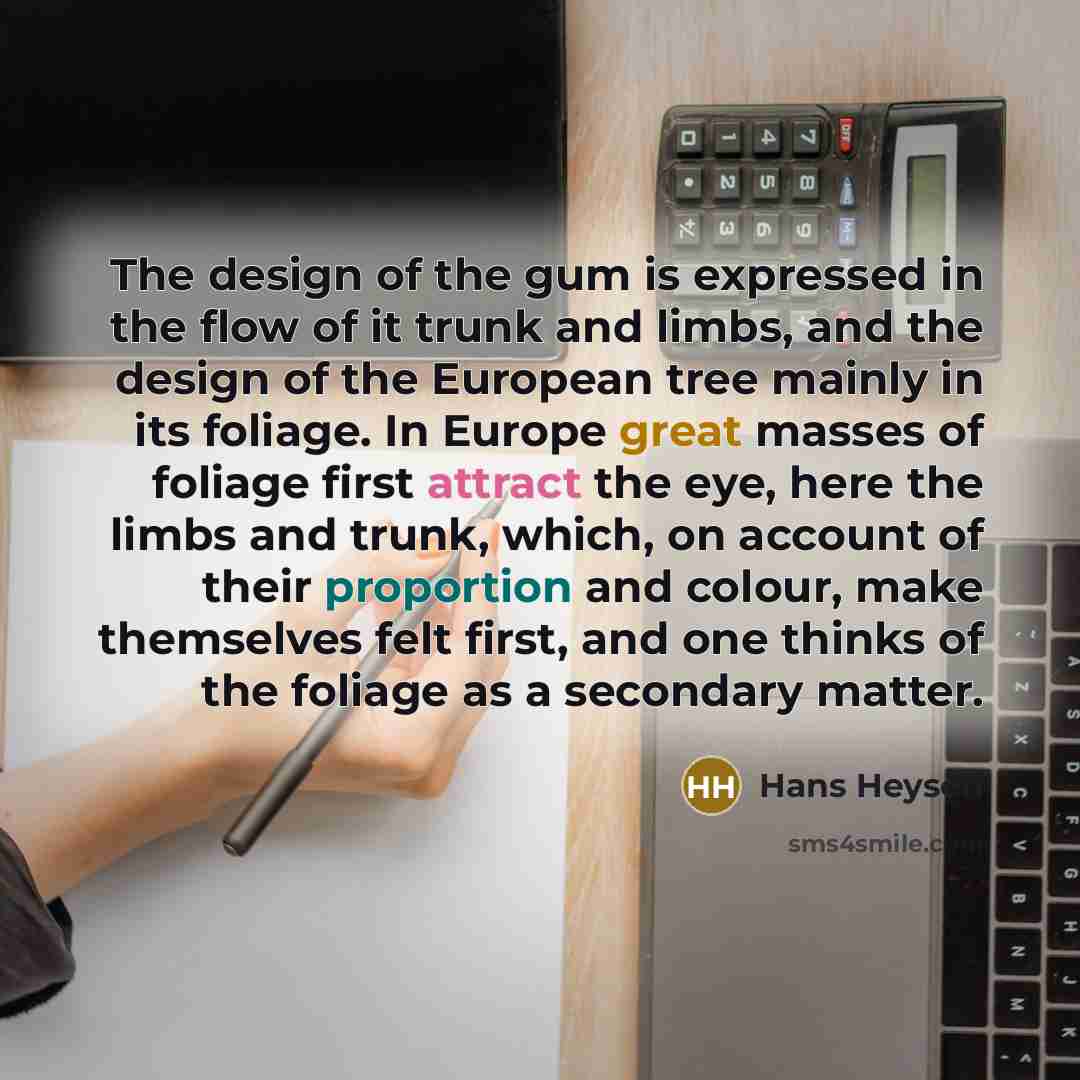 “The design of the gum is expressed in the flow…” quote by Hans Heysen