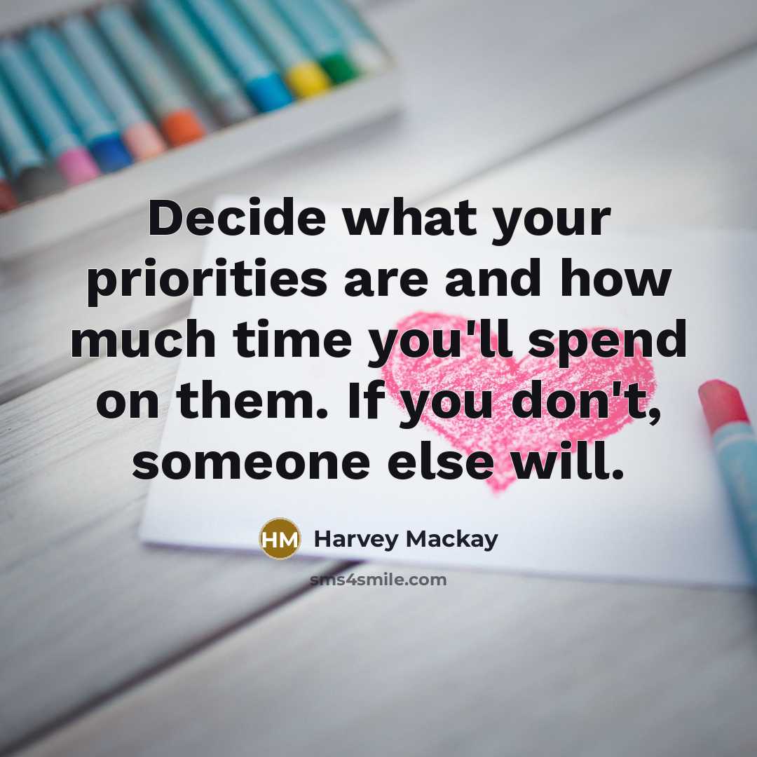 “Decide what your priorities are and how much time you'll…” quote by Harvey Mackay