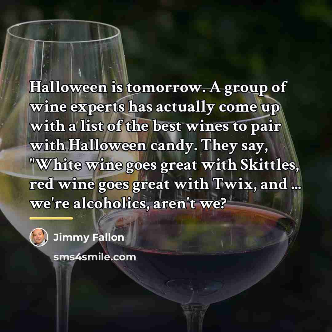 “Halloween is tomorrow. A group of wine experts has actually…” quote by Jimmy Fallon