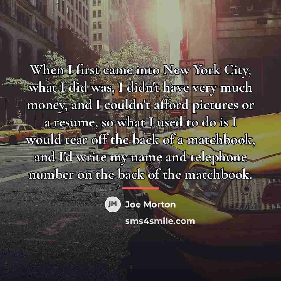 “When I first came into New York City, what I…” quote by Joe Morton