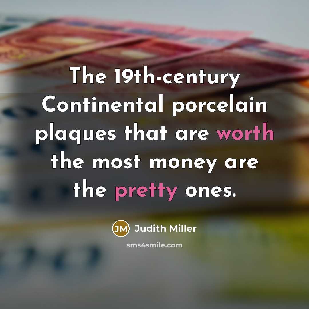 “The 19th-century Continental porcelain plaques that are worth the most…” quote by Judith Miller