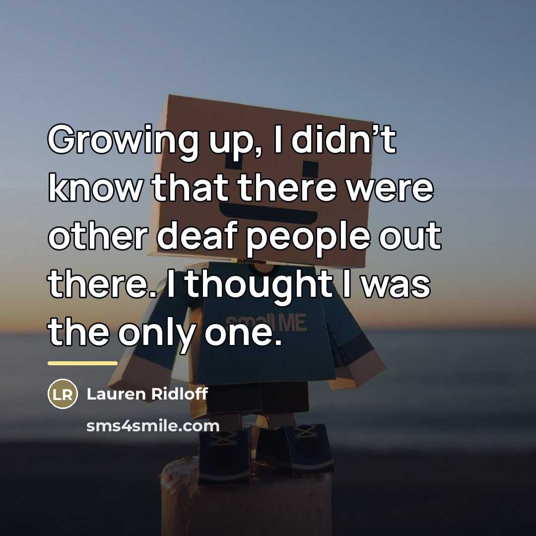 “Growing up, I didn't know that there were other deaf…” quote by Lauren Ridloff