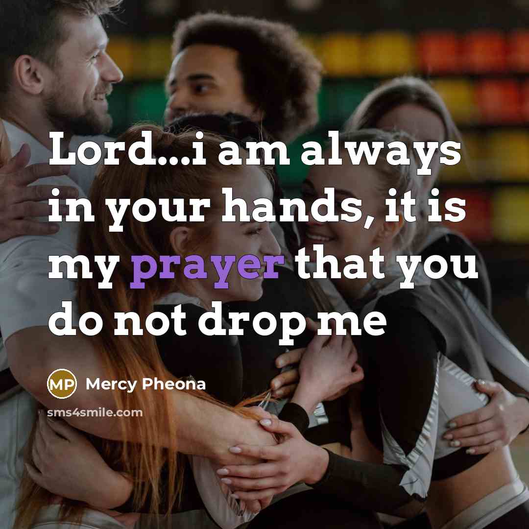 “Lord...i am always in your hands, it is my prayer…” quote by Mercy Pheona