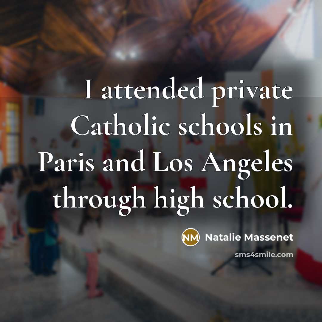 “I attended private Catholic schools in Paris and Los Angeles…” quote by Natalie Massenet