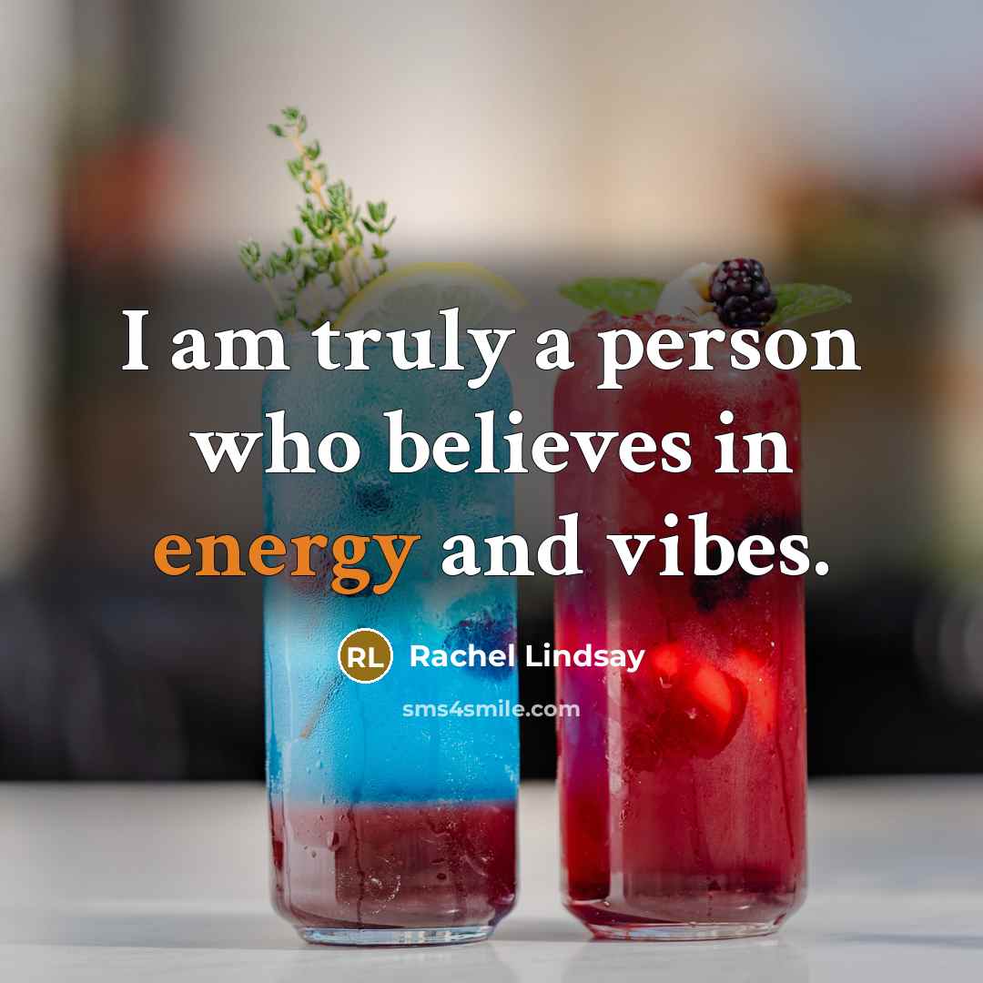 “I am truly a person who believes in energy and…” quote by Rachel Lindsay