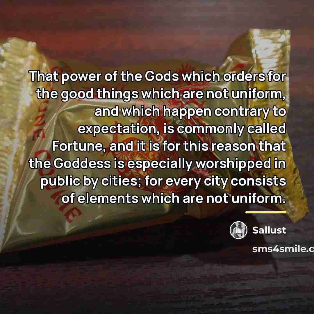 “That power of the Gods which orders for the good…” quote by Sallust