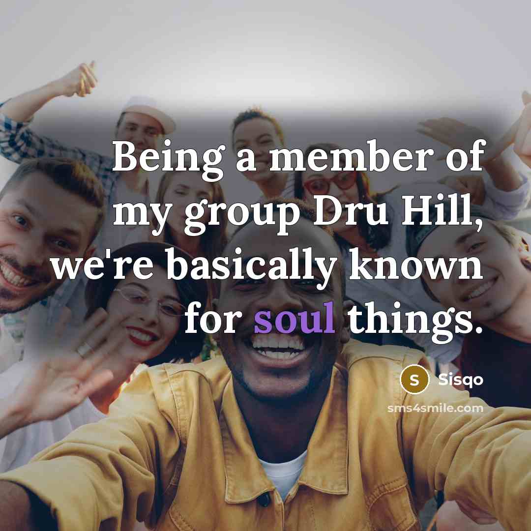 “Being a member of my group Dru Hill, we're basically…” quote by Sisqo