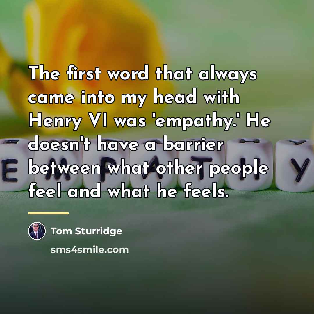 “The first word that always came into my head with…” quote by Tom Sturridge