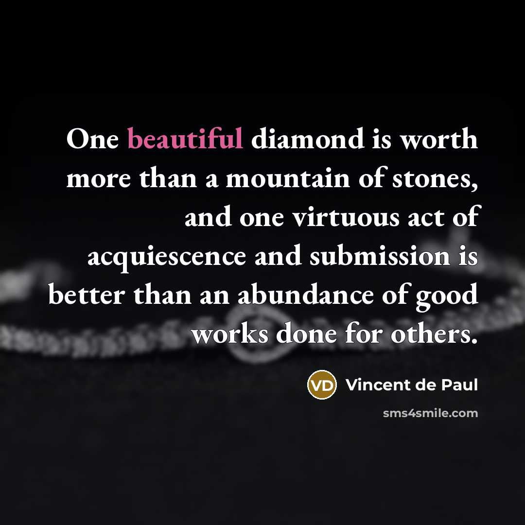 “One beautiful diamond is worth more than a mountain of…” quote by Vincent de Paul