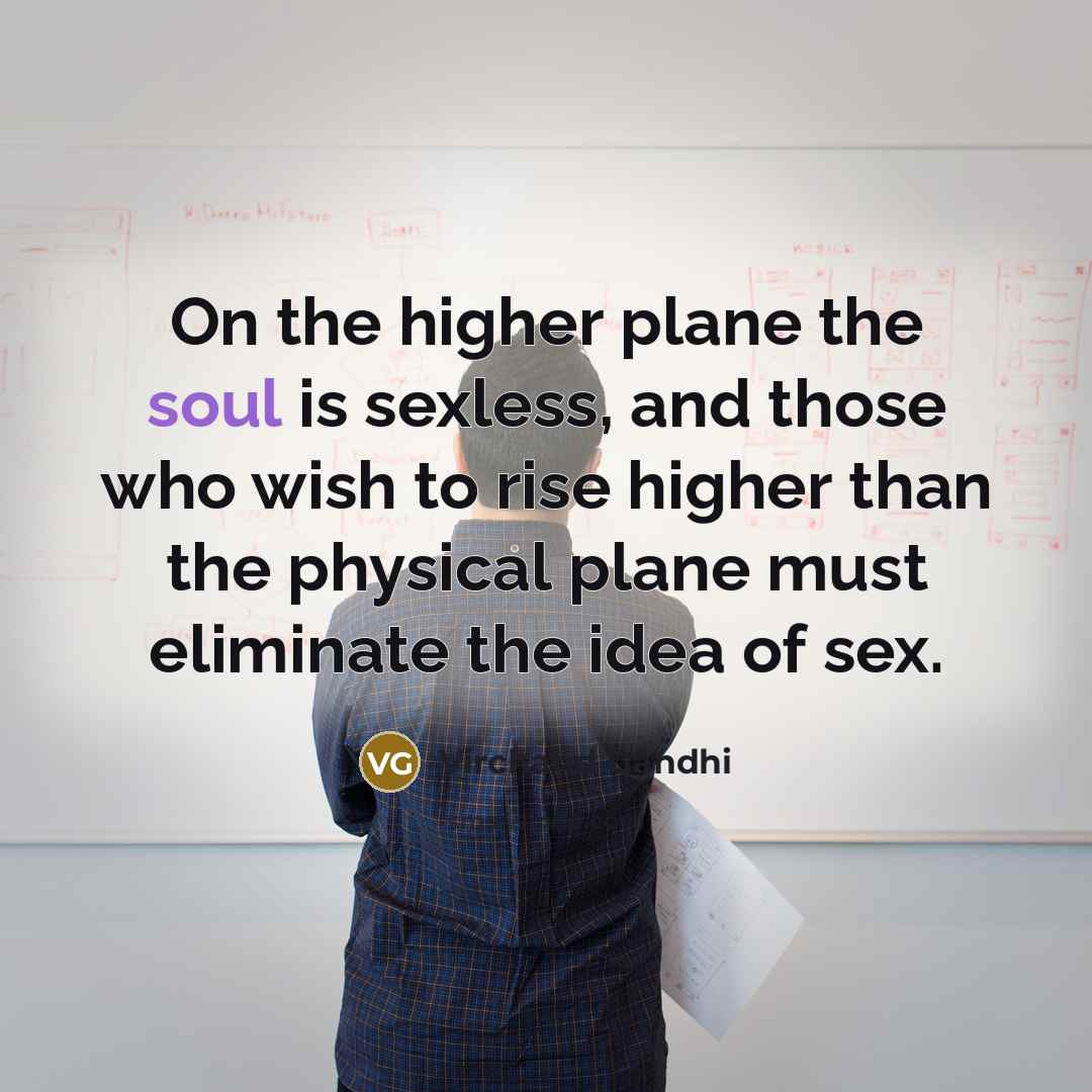 “On the higher plane the soul is sexless, and those…” quote by Virchand Gandhi