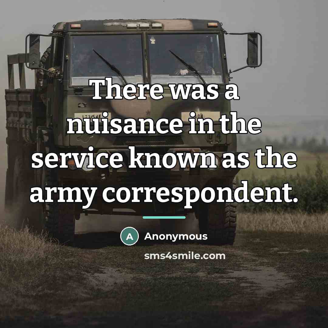 “There was a nuisance in the service known as the…” quote by Anonymous