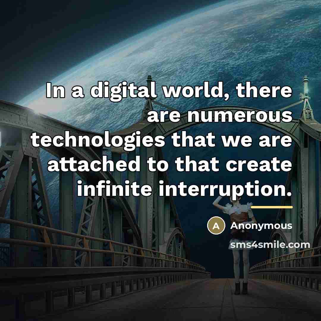 “In a digital world, there are numerous technologies that we…” quote by Anonymous