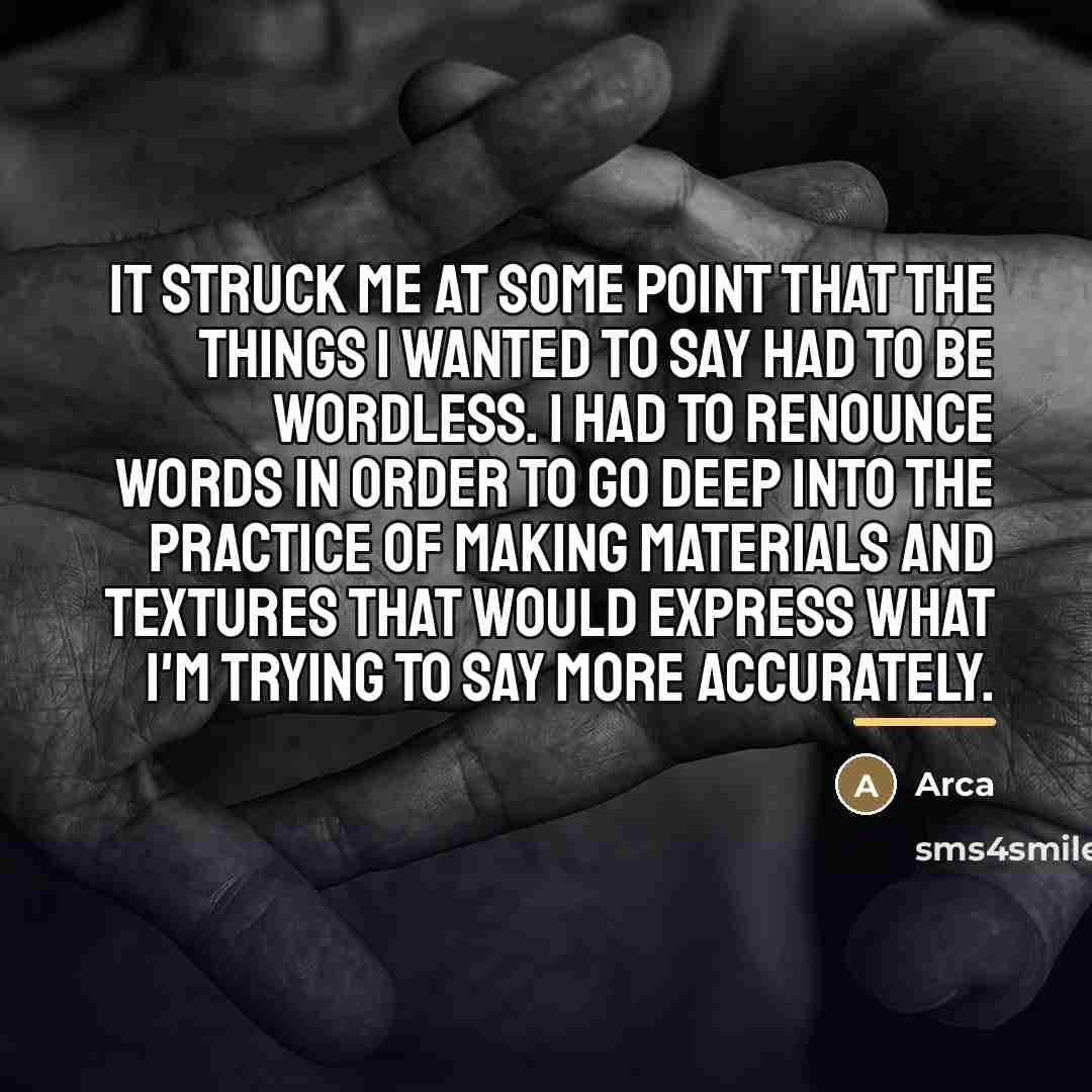 “It struck me at some point that the things I…” quote by Arca