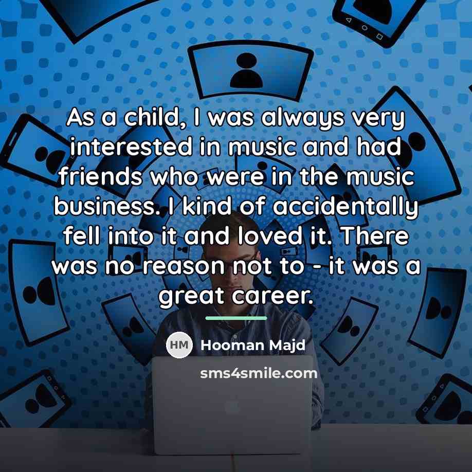 “As a child, I was always very interested in music…” quote by Hooman Majd