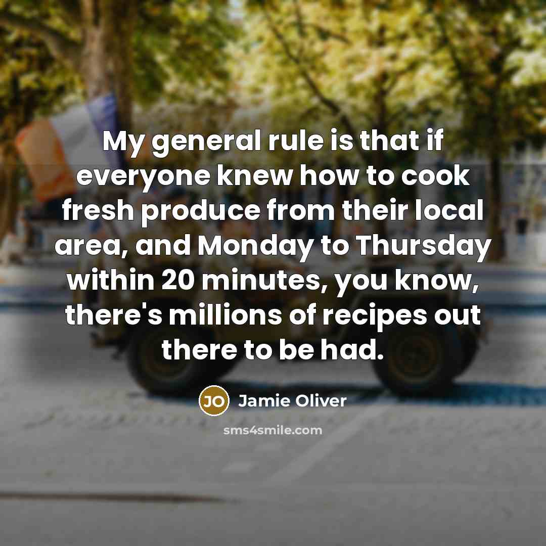 “My general rule is that if everyone knew how to…” quote by Jamie Oliver