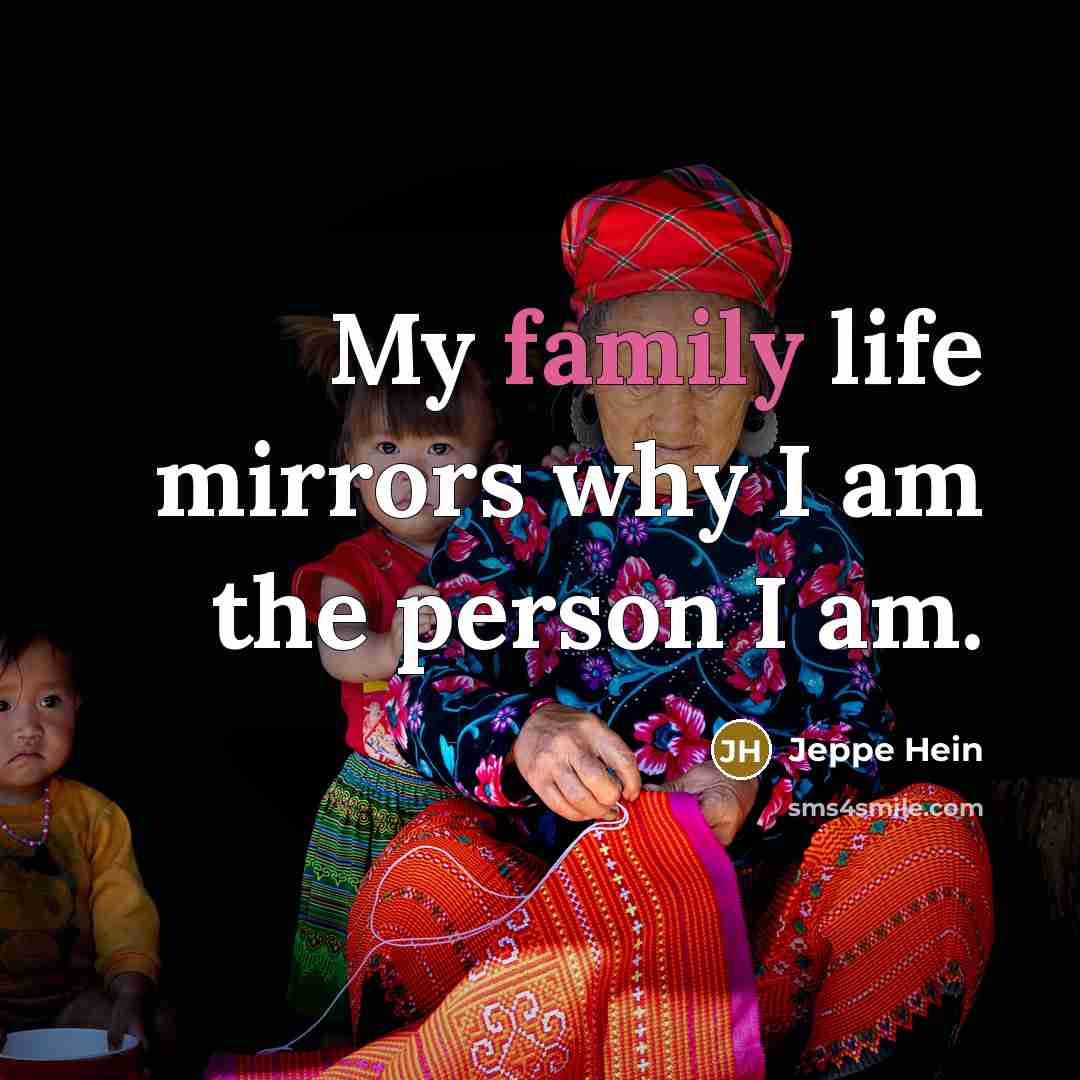 “My family life mirrors why I am the person I…” quote by Jeppe Hein
