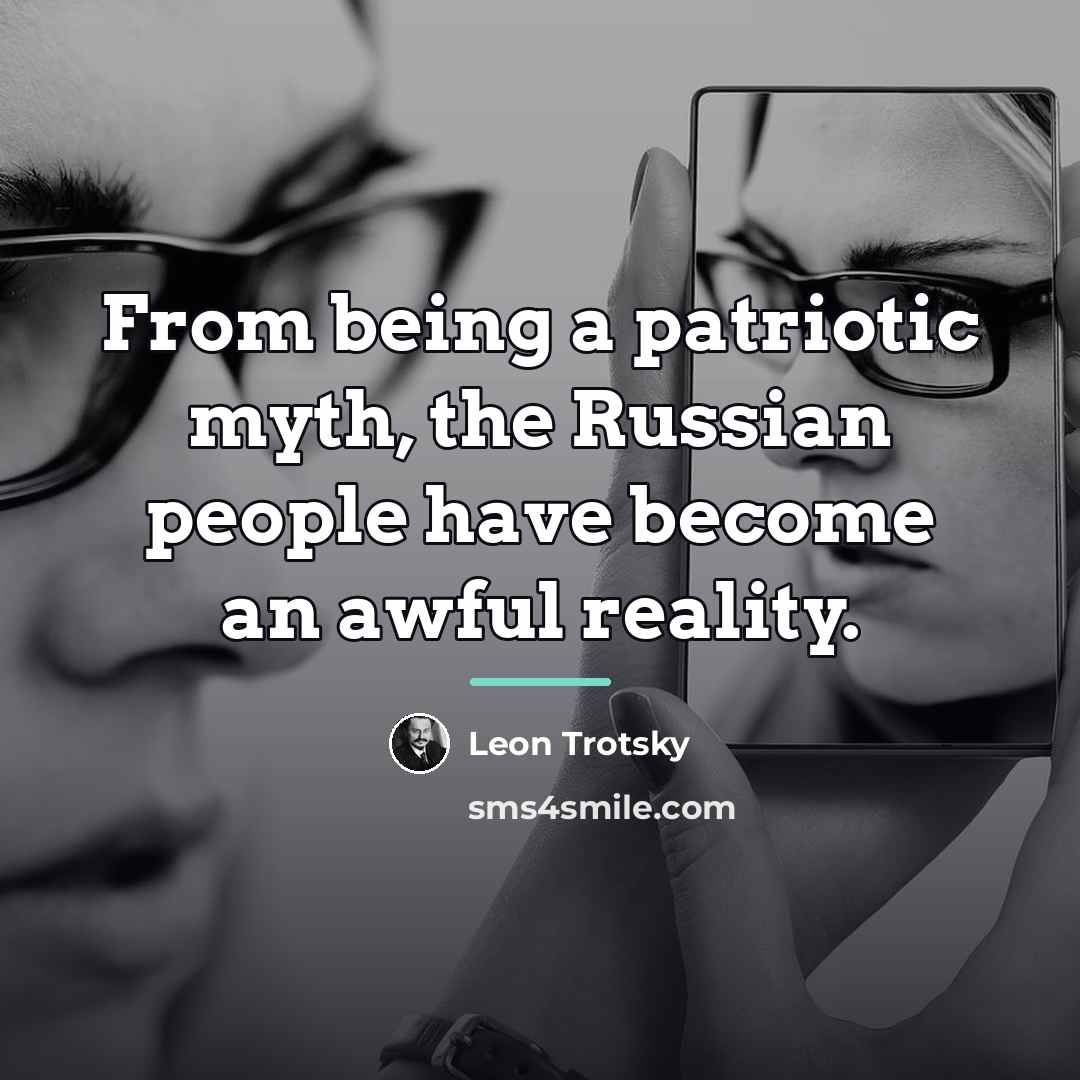 “From being a patriotic myth, the Russian people have become…” quote by Leon Trotsky