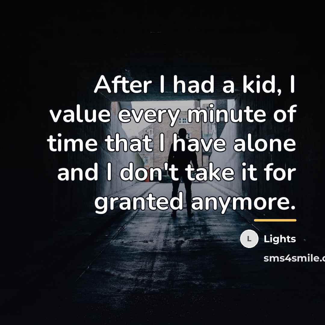 “After I had a kid, I value every minute of…” quote by Lights
