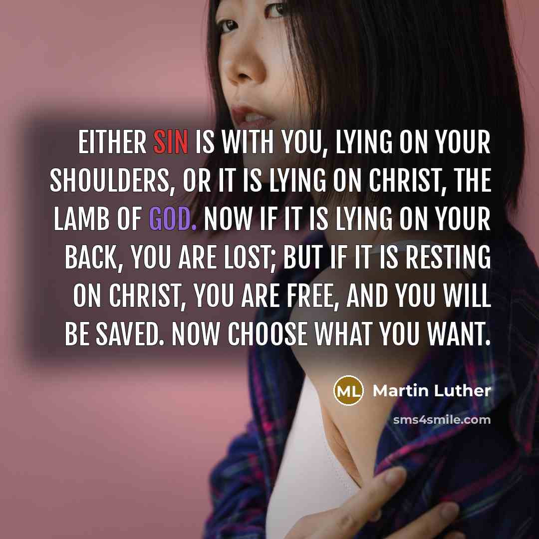 “Either sin is with you, lying on your shoulders, or…” quote by Martin Luther