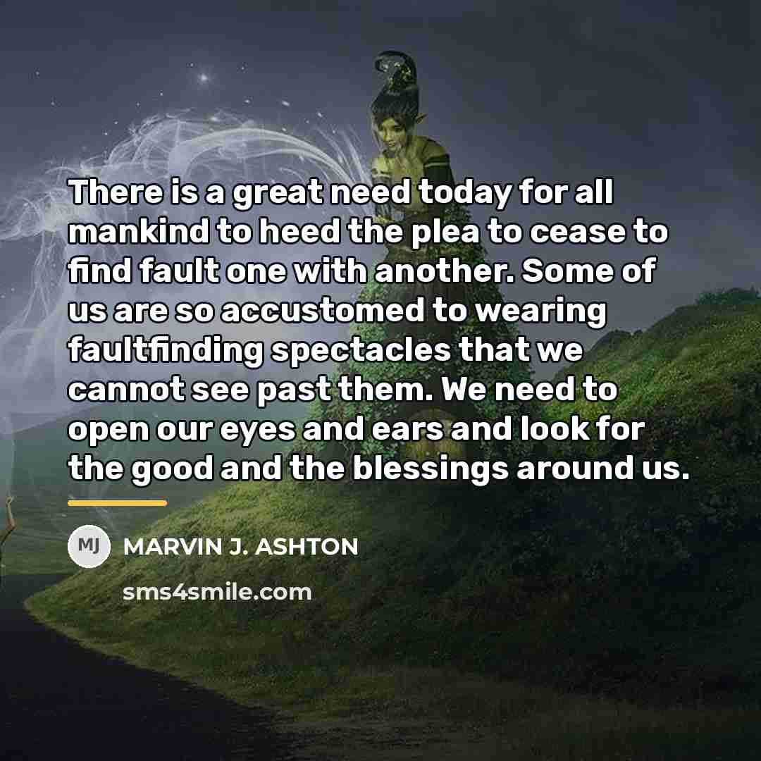 “There is a great need today for all mankind to…” quote by Marvin J. Ashton