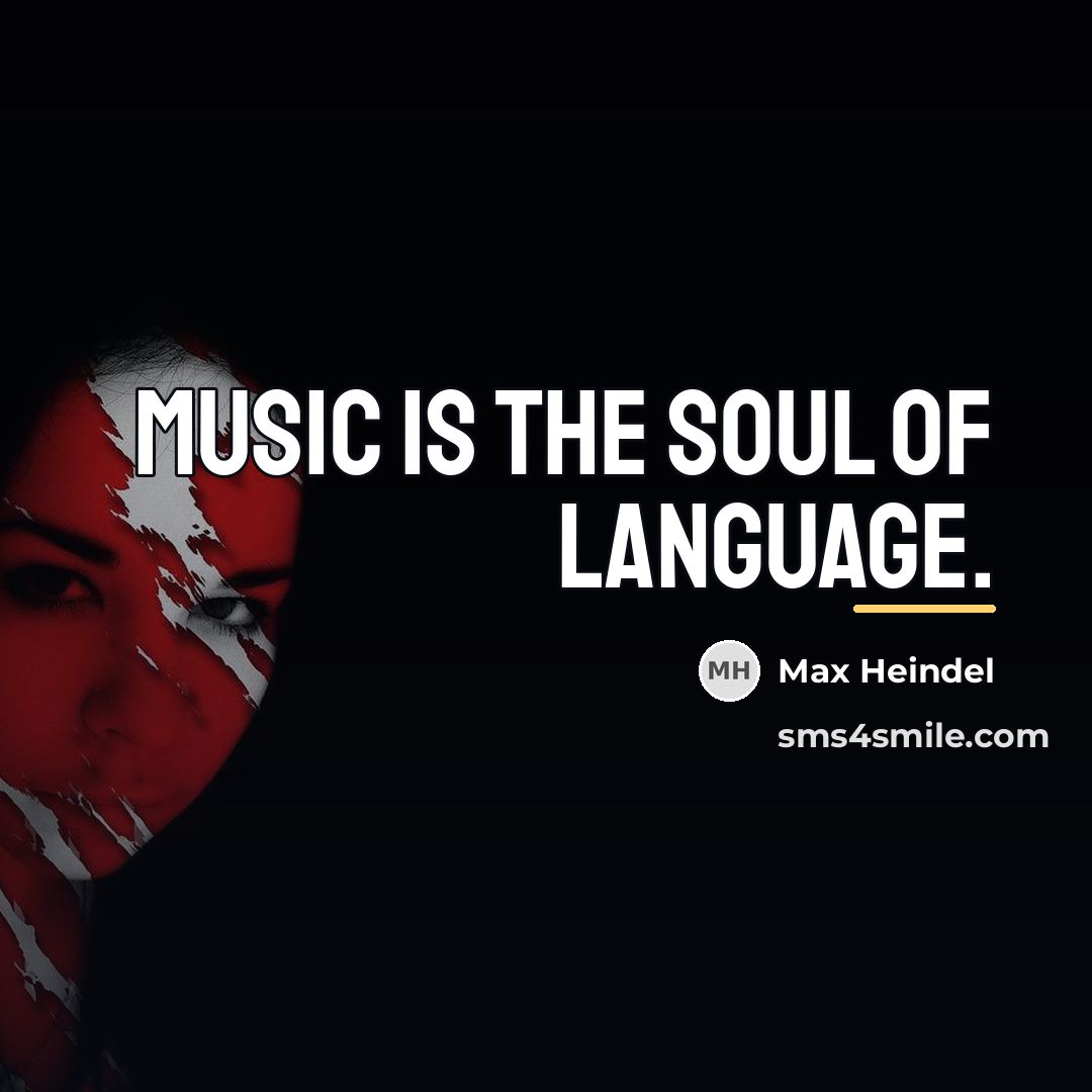 “Music is the soul of language.…” quote by Max Heindel