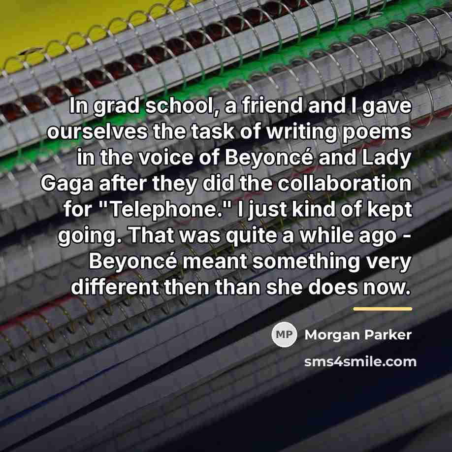 “In grad school, a friend and I gave ourselves the…” quote by Morgan Parker