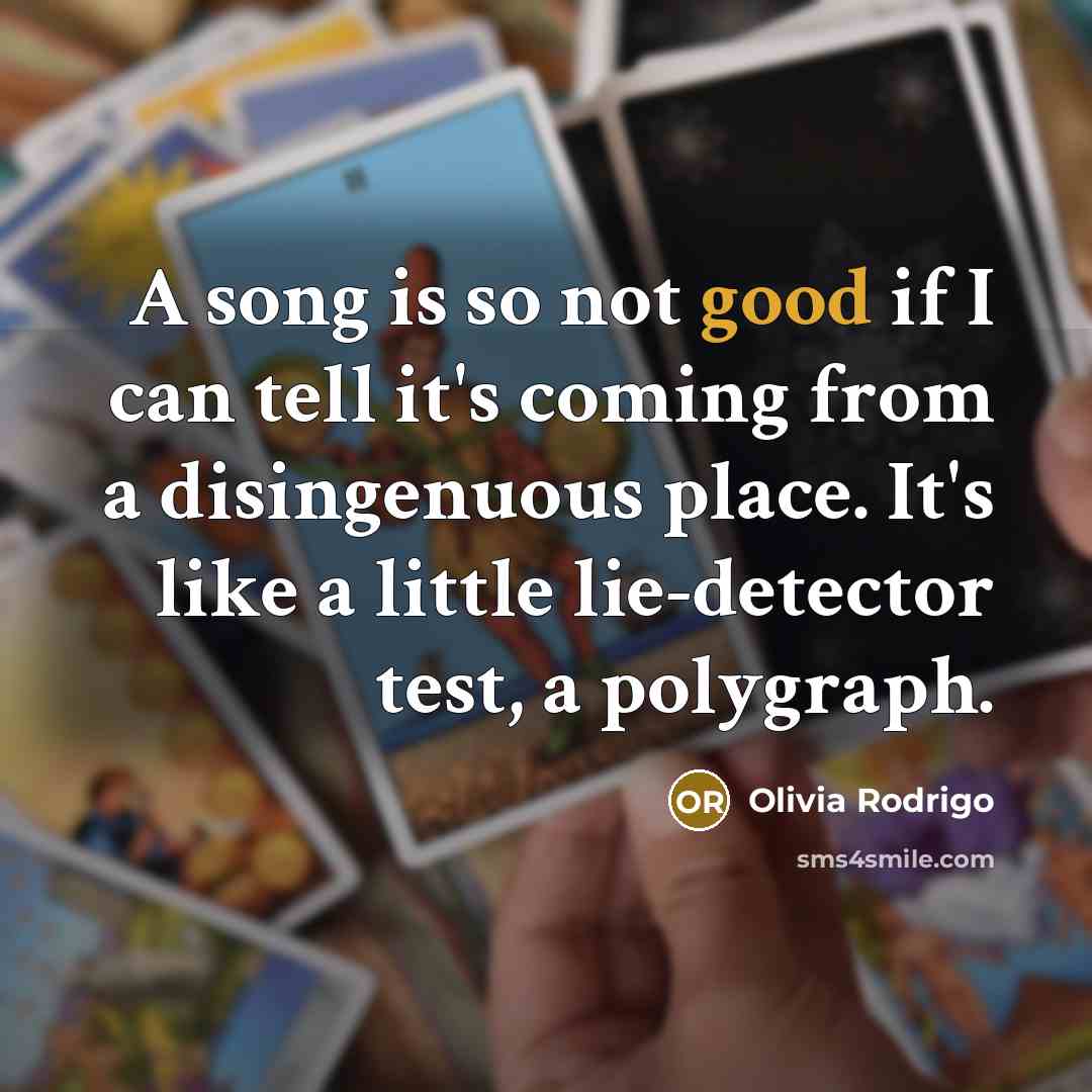 “A song is so not good if I can tell…” quote by Olivia Rodrigo