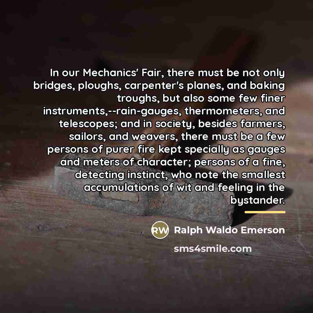 “In our Mechanics' Fair, there must be not only bridges,…” quote by Ralph Waldo Emerson